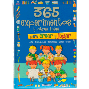 365 experimentos y otras ideas para crear y jugar