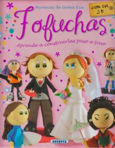 Fofuchas. Muñecas de goma EVA