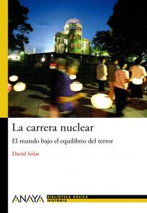 La carrera nuclear. Anaya