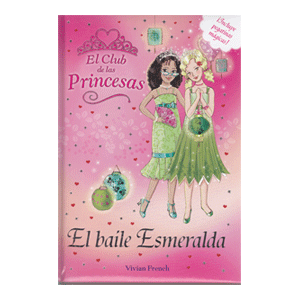 EL CLUB  DE LAS PRINCESAS: EL BAILE DE ESMERALDA