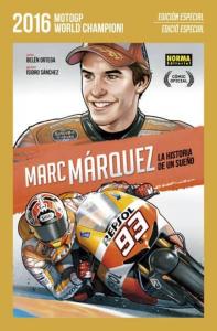 Marc Márquez. La historia de un sueño (EDICIÓN ESPECIAL)