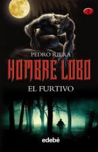 El furtivo (Hombre Lobo 1). Edebe