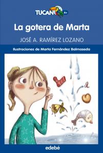 La gotera de Marta (Tucan 6).Edebe