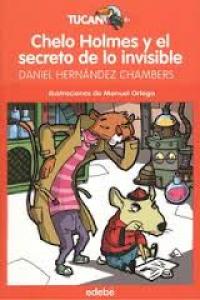 Chelo Holmes y el secreto de lo invisible