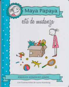MAYA PAPAYA 6: Maya Papaya está de mudanza