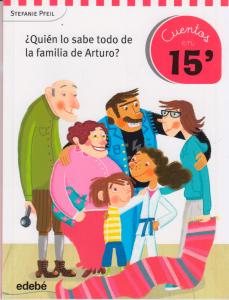 Cuentos en 15 minutos: ¿Quién lo sabe todo de la familia de Arturo?