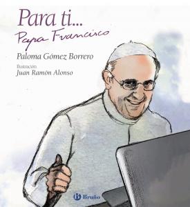 Para ti... Papa Francisco