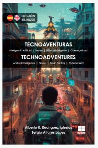 Tecnoaventuras. Historias tecnológicas que desafian la imaginación