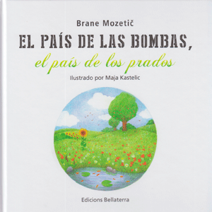 EL PAÍS DE LAS BOMBAS,EL PAÍS DE LOS PRADOS