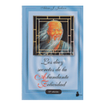 Los 10 secretos de la abundante felicidad