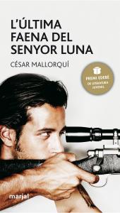 L ÚLTIMA FAENA DEL SENYOR LUNA