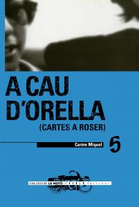 A cau d orella. Cartes a Roser