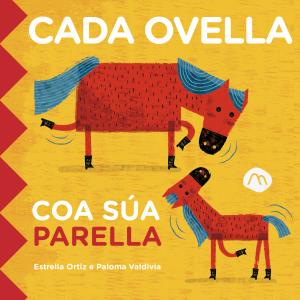 CADA OVELLA COA SÚA PARELLA