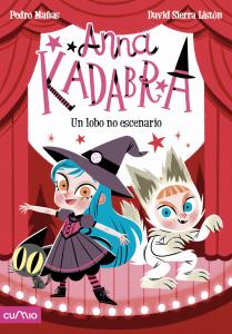 ANNA KADABRA 9. UN LOBO NO ESCENARIO