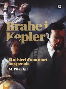 Brahe i Kepler. El misteri d una mort inesperada