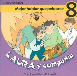 Laura y compañia 8: Mejor hablar que pelearse