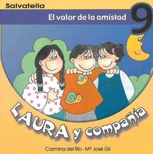 Laura y compañia 9: El valor de la amistad
