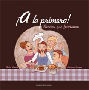 ¡A la primera! Recetas que funcionan
