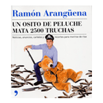 Un osito de peluche mata 2500 truchas