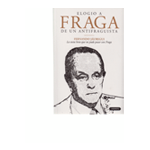 ELOGIO A FRAGA DE UN ANTIFRAGUISTA