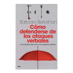 CÓMO DEFENDERSE DE LOS ATAQUES VERBALES