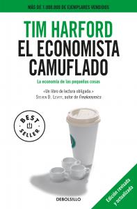 El economista camuflado (edición revisada y actualizada)