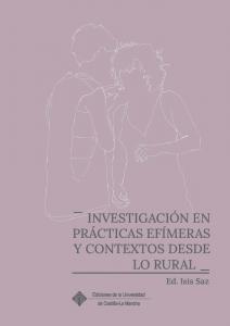 Investigación en prácticas efímeras y contextos desde lo rural
