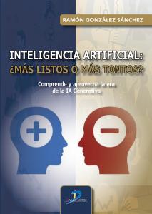 Inteligencia artificial ¿más listos o más tontos?
