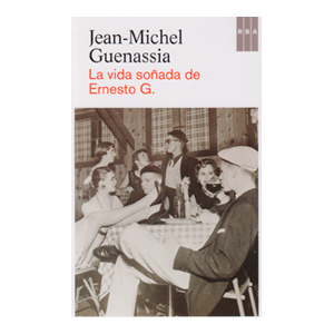 La vida soñada de Ernesto G.