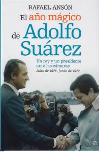 El año mágico de Adolfo Suárez