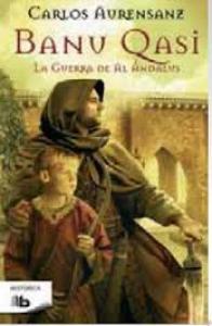 La guerra de Al Ándalus (Banu Qasi 2)