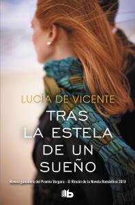 Tras la estela de un sueño (Premio Vergara - El Rincón de la Novela Romántica 20