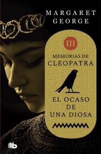 El ocaso de una diosa (Memorias de Cleopatra 3)