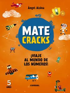Matecracks. Actividades de competencia matemática: numeración, cálculo y resoluc