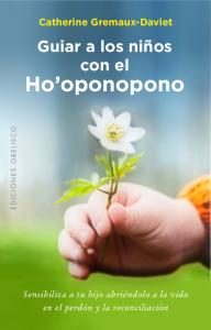 Guiar a los niños con el Ho oponopono