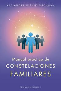 Manual práctico de constelaciones familiares