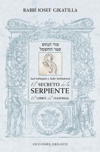 El secreto de la serpiente/ El libro de Hashmal