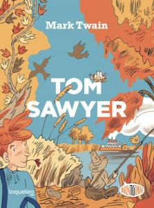 Tom Sawyer. Aventúrate