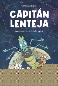 Capitán Lenteja. Aventura a todo gas