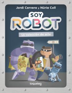 Soy robot 2: La colección de arte