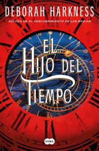 El hijo del tiempo (El descubrimiento de las brujas 4)