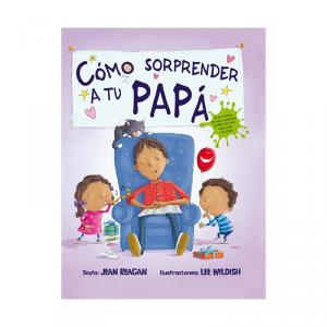 Cómo sorprender a tu papá