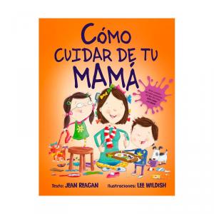 Cómo cuidar de tu mamá