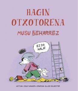 Hagin otxotorena musu beharrez