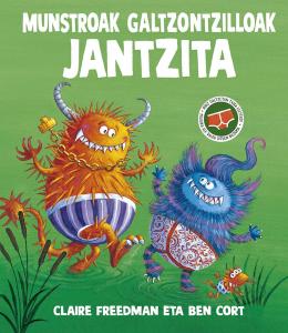 Munstroak galtzontzilloak jantzita