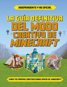 La guía definitiva del modo creativo de Minecraft