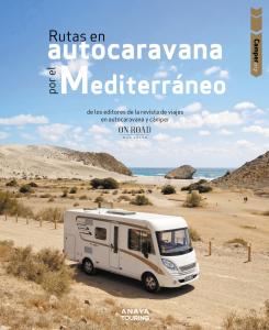 Camper trip. Rutas en autocaravana por el Mediterráneo
