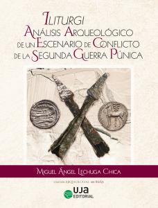 Iliturgi: Análisis Arqueológico de un Escenario de Conflicto de la Segunda Guerr