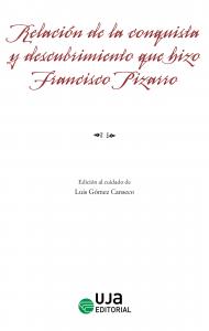 Relación de la conquista y descubrimiento que hizo Francisco Pizarro