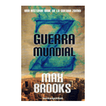 GUERRA MUNDIALUNA HISTORIA ORAL DE LA GUERRA ZOMBI
